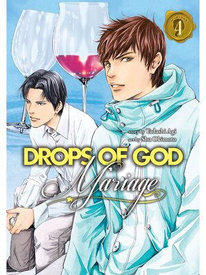 cover image of Drops of God: Mariage, Volume 4